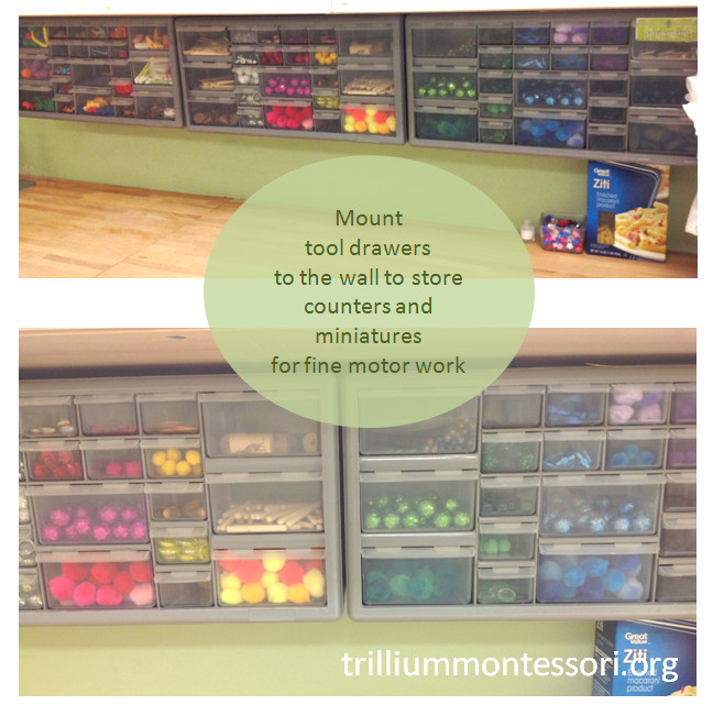 Use tool drawers for counters and fine motor miniatures